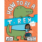 How to Be a T. Rex - Hardcover