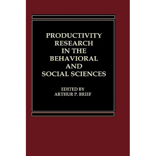 Productivity Research in the Behavioral and Social Sciences - Hardcover