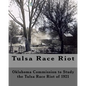 Tulsa Race Riot: A Report by the Oklahoma Commission to Study the Race Riot of 1921 - Paperback