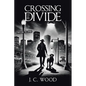 Crossing the Divide - Paperback