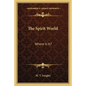 The Spirit World: Where Is It? - Paperback