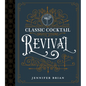 Classic Cocktail Revival - Hardcover