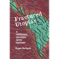 Fractured Utopias: A Personal Odyssey with History - Paperback