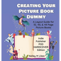 Creating Your Picture Book Dummy: A Layout Guide for 32, 40, & 48 Page Picture Books - Hardcover Edition - Hardcover
