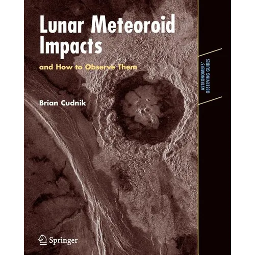 Lunar Meteoroid Impacts and How to Observe Them - Paperback