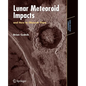 Lunar Meteoroid Impacts and How to Observe Them - Paperback