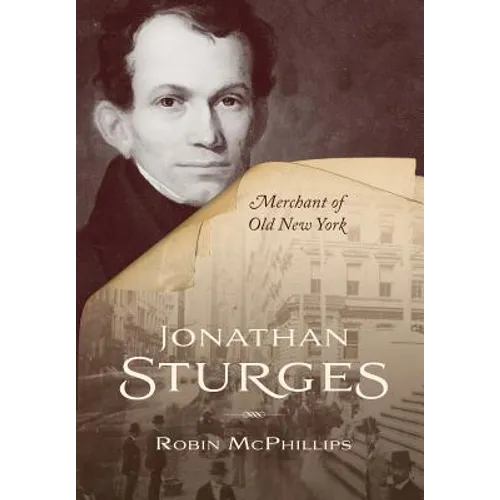 Jonathan Sturges: Merchant of Old New York - Hardcover