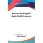 Essential Writings Of Ralph Waldo Emerson - Hardcover