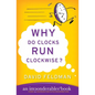 Why Do Clocks Run Clockwise? - Paperback
