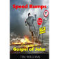 Speed Bumps for reading the Gospel of John - Paperback