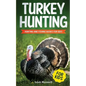 Turkey Hunting for Kids: Hunting and Fishing Books for Kids - Paperback
