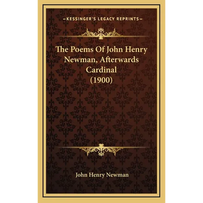The Poems Of John Henry Newman, Afterwards Cardinal (1900) - Hardcover