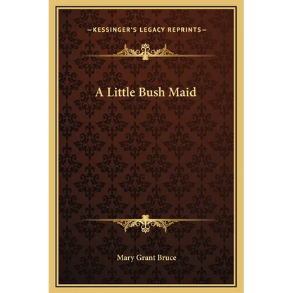 A Little Bush Maid - Hardcover