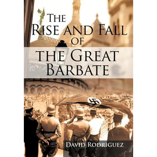 The Rise and Fall of the Great Barbate - Hardcover