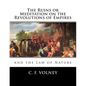 The Ruins or Meditation on the Revolutions of Empires: : And the Law of Nature - Paperback