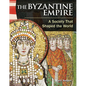 The Byzantine Empire: A Society That Shaped the World - Paperback
