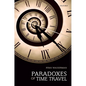 Paradoxes of Time Travel - Paperback