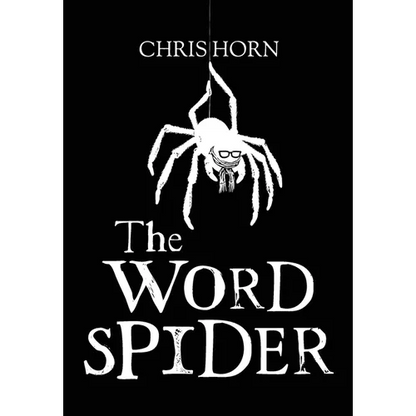 The Word Spider Chronicles - Hardcover