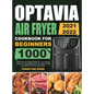 Optavia Air Fryer Cookbook for Beginners 2021-2022: 1000 Days Tasty and Healthy Optavia Air Fryer Recipes to Help You Keep Healthy and Lose Weight Qui - Hardcover