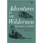 Adventures in the Wilderness - Paperback
