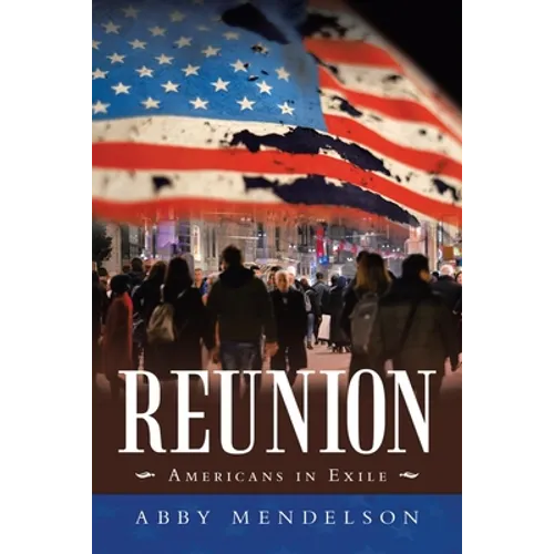 Reunion: Americans in Exile - Paperback