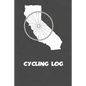 Cycling Log: California Cycling Log for tracking and monitoring your workouts and progress towards your bicycling goals. A great fi - Paperback