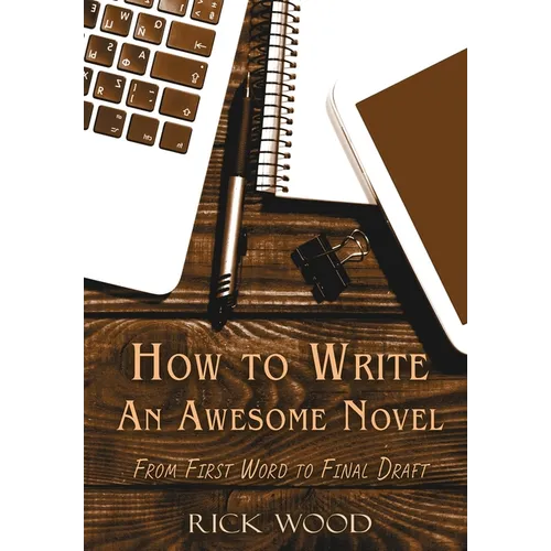 How to Write an Awesome Novel - Hardcover