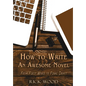 How to Write an Awesome Novel - Hardcover