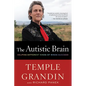 The Autistic Brain: Helping Different Kinds of Minds Succeed - Paperback