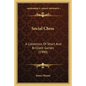 Social Chess: A Collection Of Short And Brilliant Games (1900) - Paperback