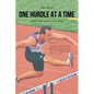 One Hurdle at a Time: Justin's God versus Cancer Story - Paperback