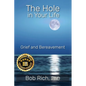 The Hole in Your Life: Grief and Bereavement - Paperback