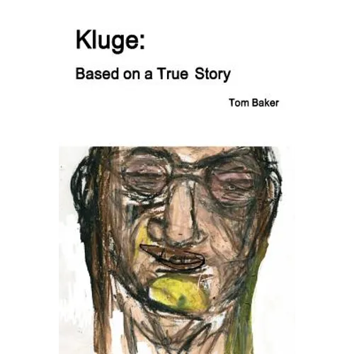 Kluge: Based on a True Story - Paperback