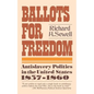 Ballots for Freedom: Antislavery Politics in the United States 1837-1860 - Paperback