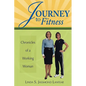 Journey to Fitness - Chronicles of a Working Woman - Paperback