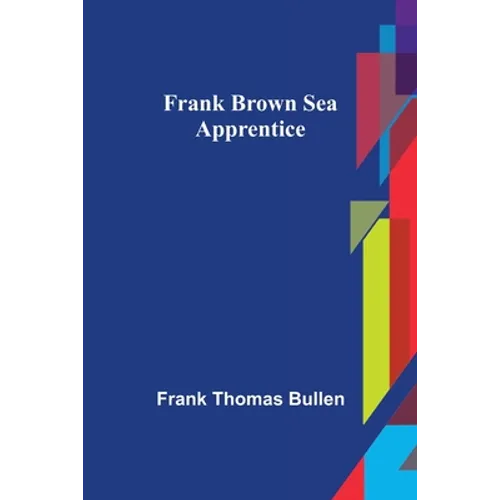 Frank Brown Sea Apprentice - Paperback