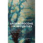 Anthropocene (In)Securities: Reflections on Collective Survival 50 Years After the Stockholm Conference - Hardcover