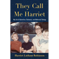 They Call Me Harriet - Paperback