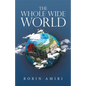 The Whole Wide World - Paperback