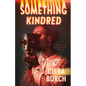 Something Kindred - Hardcover