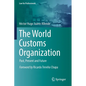 The World Customs Organization: Past, Present and Future - Paperback