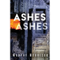 Ashes Ashes - Paperback