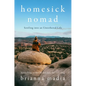 Homesick Nomad: Settling Into an Untethered Life - Hardcover
