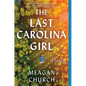 The Last Carolina Girl - Hardcover