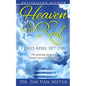 Heaven Is For Real: I Died April 10th 1980: The Amazing Story Of A Doctor's Account Of Heaven - Paperback