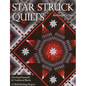 Star Struck Quilts: Dazzling Diamonds & Traditional Blocks; 13 Skill-Building Proje cts - Paperback