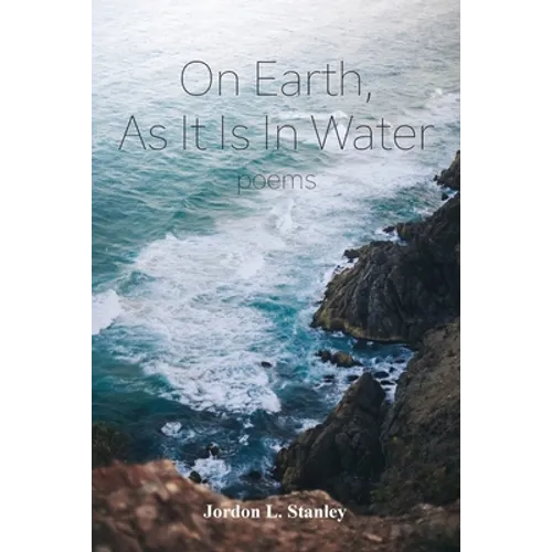 On Earth, As It Is In Water - Paperback