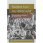 Shelter from the Holocaust: Rethinking Jewish Survival in the Soviet Union - Hardcover