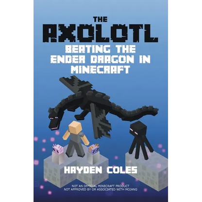 Axolotl Beating the Ender Dragon in Minecraft - Paperback