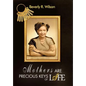 Mothers Are Precious Keys of Life - Hardcover